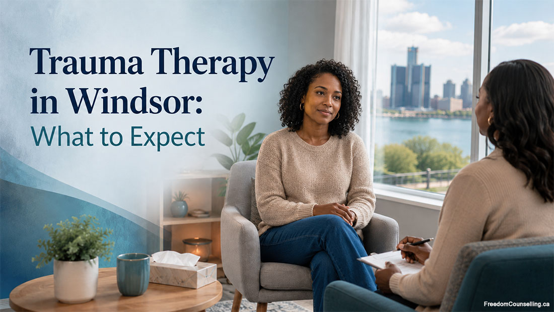 Trauma Therapy in Windsor - What to Expect